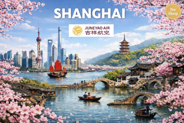 (NOSHOP) THƯỢNG HẢI - HÀNG CHÂU - Ô TRẤN - VÔ TÍCH | 5N5Đ | THÁNG 03 - THÁNG 06 | JUNEYAO AIRLINES